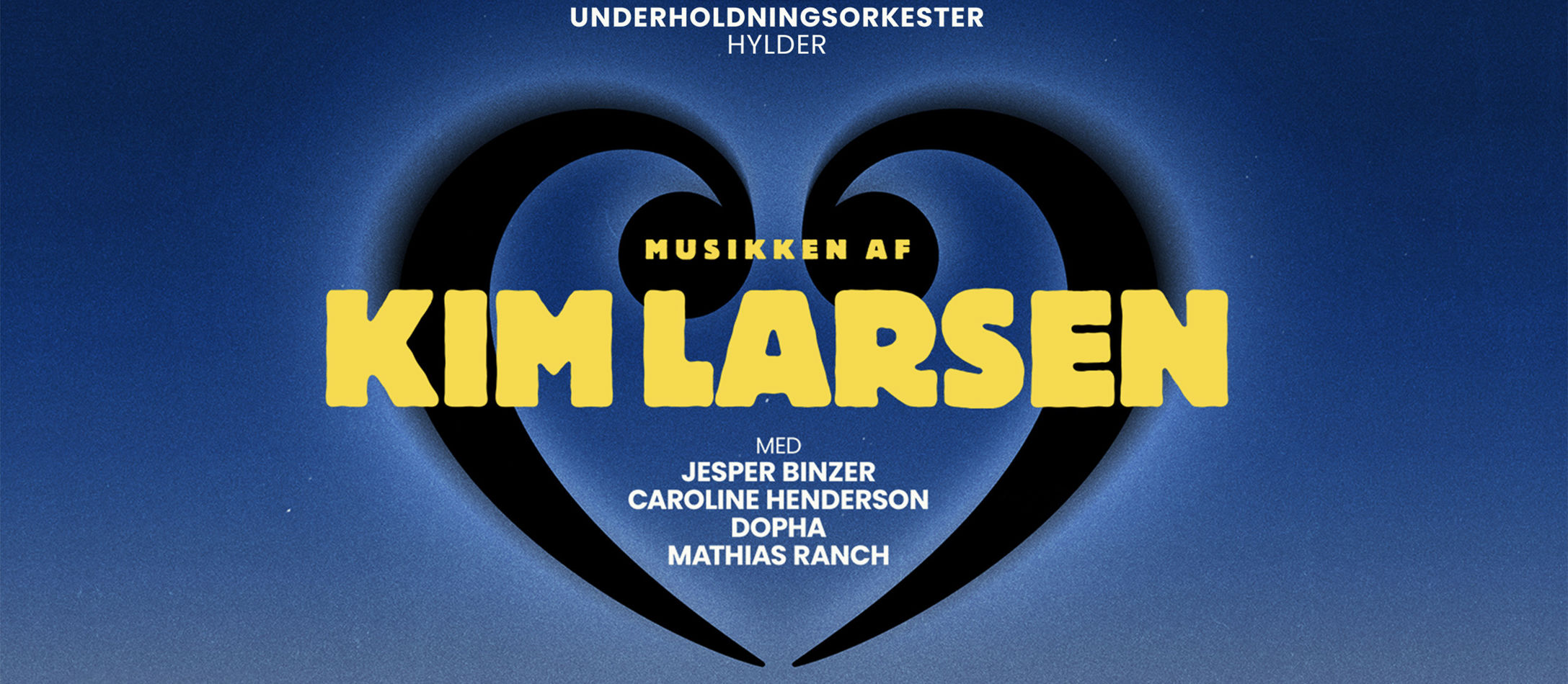 Danmarks Underholdningsorkester hylder Kim Larsen - blå baggrund med sort hjerte. Gul tekst i midten hvor der står